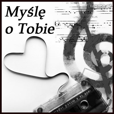 Myślę o Tobie